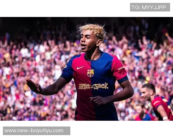 心系男友亚马尔复出战场女友热情助威全场目光聚焦